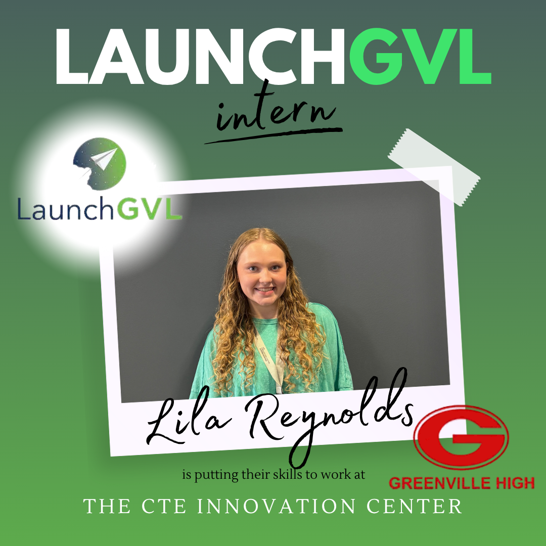 Launch GVL intern Lila Reynolds CTE Innovation Center